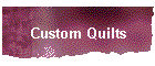 Custom Quilts