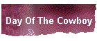 Day Of The Cowboy