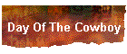 Day Of The Cowboy